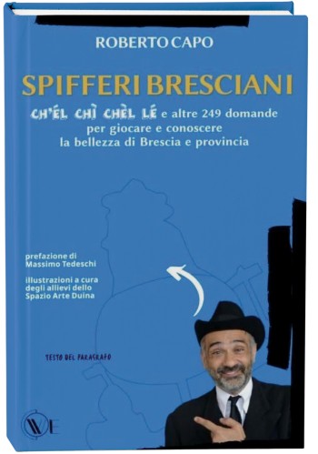 Libro SPIFFERI BRESCIANI di Roberto Capo